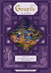 Goupile, la sorcière - Tome 1 - Le Mystère des rochers qui poussent - La Gouttiere Eds De