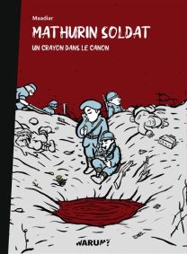 Un crayon dans le canon - Mathurin soldat - Vraoum !
