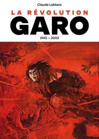 Garo, histoire d’une révolution dans le manga - Imho