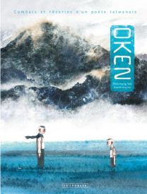 Oken. Combats et rêveries d'un poète taïwanais, Tome 0 : Oken. Combats et rêveries d'un poète taïwanais - Le Lombard