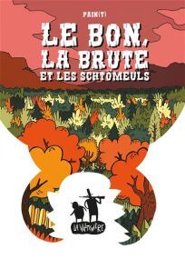 Le bon, la brute et les schtömeuls - La Valtyniere