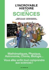 L'Incroyable Histoire des sciences - Les Arenes Eds