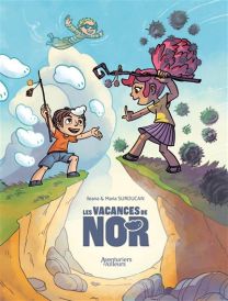 Les Vacances de Nor - tome 01 - Les Aventuriers D'ailleurs