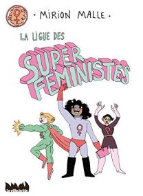 La ligue des super féministes - 