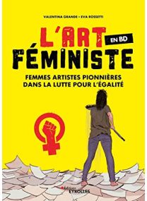 L'art féministe en BD: Femmes artistes pionnières dans la lutte pour l'égalité - 