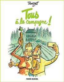 Tous à la campagne ! - tome 1 - Fluide Glacial-Audie