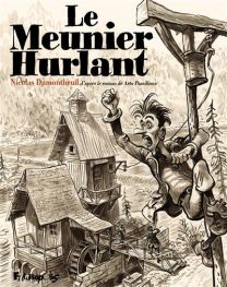 Le Meunier hurlant - Futuropolis