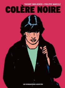 Colère Noire - Intégrale - Les Humanoïdes Associés