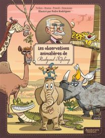 Les Observations animalières de Rudyard Kipling - tome 01 - Les Aventuriers D'ailleurs