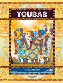 Toubab - tome 01 - Les Aventuriers D'ailleurs