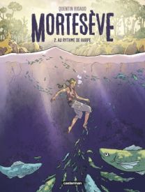 Mortesève : Tome 2 - Au rythme de Harpe - Casterman