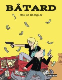 Bâtard : Nouvelle édition couleurs - Casterman