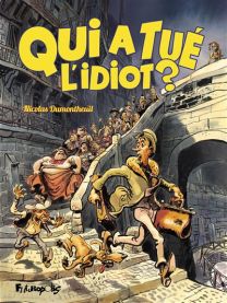 Qui a tué l'idiot ? - Futuropolis