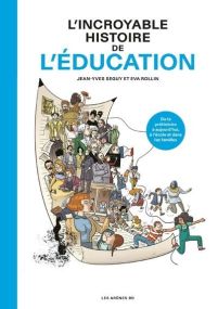 L'Incroyable histoire de l'éducation - Les Arenes Eds