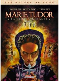 Les Reines de Sang - Marie Tudor T03 - Delcourt