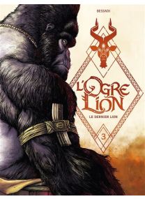 L' Ogre Lion - vol. 03/3 - Le Dernier Lion - 