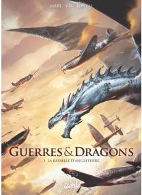 Guerres et Dragons T01 - La Bataille d&#039;Angleterre - Soleil
