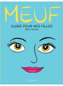 Meuf, Tome 0 : Meuf - Guide pour nos filles - Le Lombard