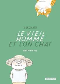 Le vieil homme et son chat : Tome 9 - Sont de bon poil - Casterman