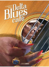 Delta Blues Café - histoire complète - 