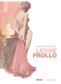 L&#039;art érotique de Leone Frollo - Tome 01 - Glénat