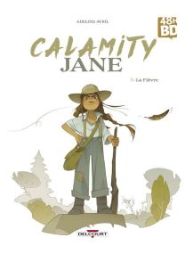 CALAMITY JANE TOME 1  LA FIEVRE - 