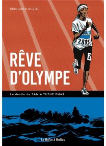 Rêve d'Olympe (nouvelle édition) : Le destin de Samia Yusuf Omar - 