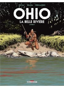 Ohio - La Belle Rivière T01 - Delcourt