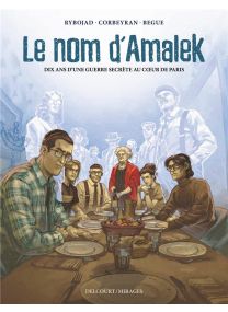 Le Nom d'Amalek : Dix ans d'une guerre secrète au coeur de Paris - Delcourt