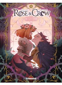 Rose and Crow T04 - Delcourt