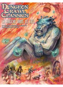Dungeon Crawl Classics 20 - La Brèche dans le ciel - 
