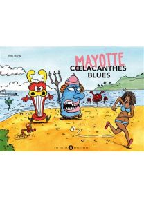 Odyssée Mahoraise - Mayotte Coelacanthes Blues - 