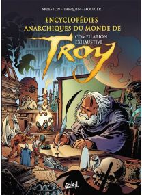 Encyclopédies anarchiques et cartographie du Monde de Troy - Intégrale - Soleil