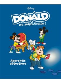 Donald les années collège - Tome 10 - Apprentis détectives - 