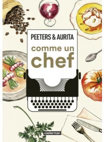 Comme un chef : une autobiographie culinaire : OP Roman graphique - Casterman