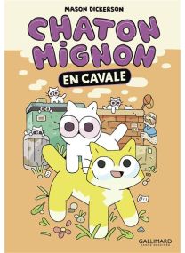 Chaton Mignon - 2 En cavale - 