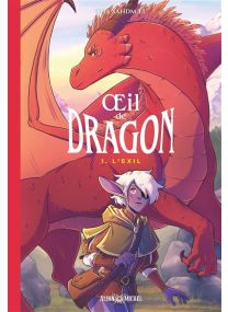 Oeil de dragon - L'Exil - tome 1 - 
