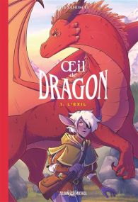 Oeil de dragon - L'Exil - tome 1 - Albin Michel