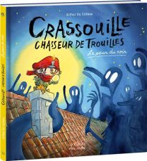 La Peur du noir - Crassouille Chasseur de trouille - Oxymore Eds