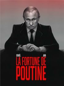 LA FORTUNE DE POUTINE - NOUVEAU MONDE