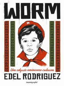 Une odyssée américano-cubaine - Worm - Bayard Graphic