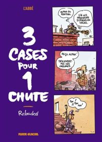 3 Cases Pour 1 Chute - Reloaded - tome 03 - Fluide Glacial-Audie