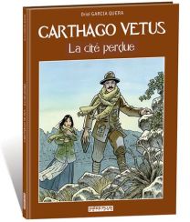 La cité perdue - Carthago Vetus - Idees +