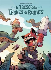 Le Trésor des Terre de Ruines - histoire complète - Les Aventuriers D'ailleurs