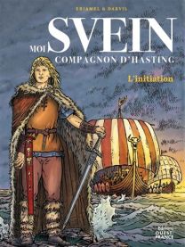 Moi Svein Compagnon D'Hasting - L'initiation. - Ouest France