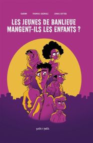 Les jeunes de banlieues mangent ils les enfants ? - Petit A Petit Bd Eds