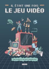 Il était une fois le jeu vidéo - Les Arenes Eds