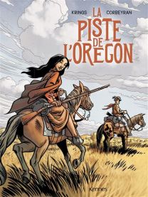 La piste de l'Oregon T01 - Kennes Editions