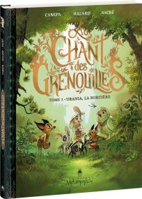 AU CHANT DES GRENOUILLES T.01 - URANIA, LA SORCIERE - EDITIONS OXYMORE