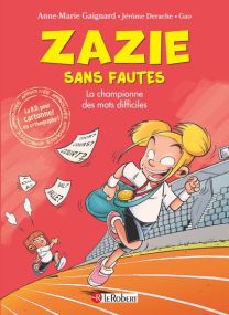 Zazie sans fautes - La championne des mots difficiles - Le Robert